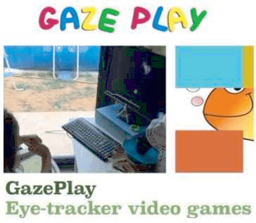 GazePlay - gamme de mini-jeux pour l’apprentissage de la commande oculaire chez l’enfant