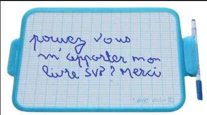 Communication par écriture manuscrite : solution low tech sur ardoise blanche effaçable