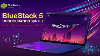 Illustration BlueStacks 5. Configuration sur PC.